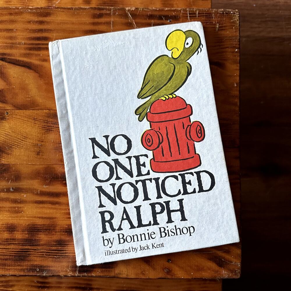 Vintage 1979 No One Noticed Ralph Hardcover Book